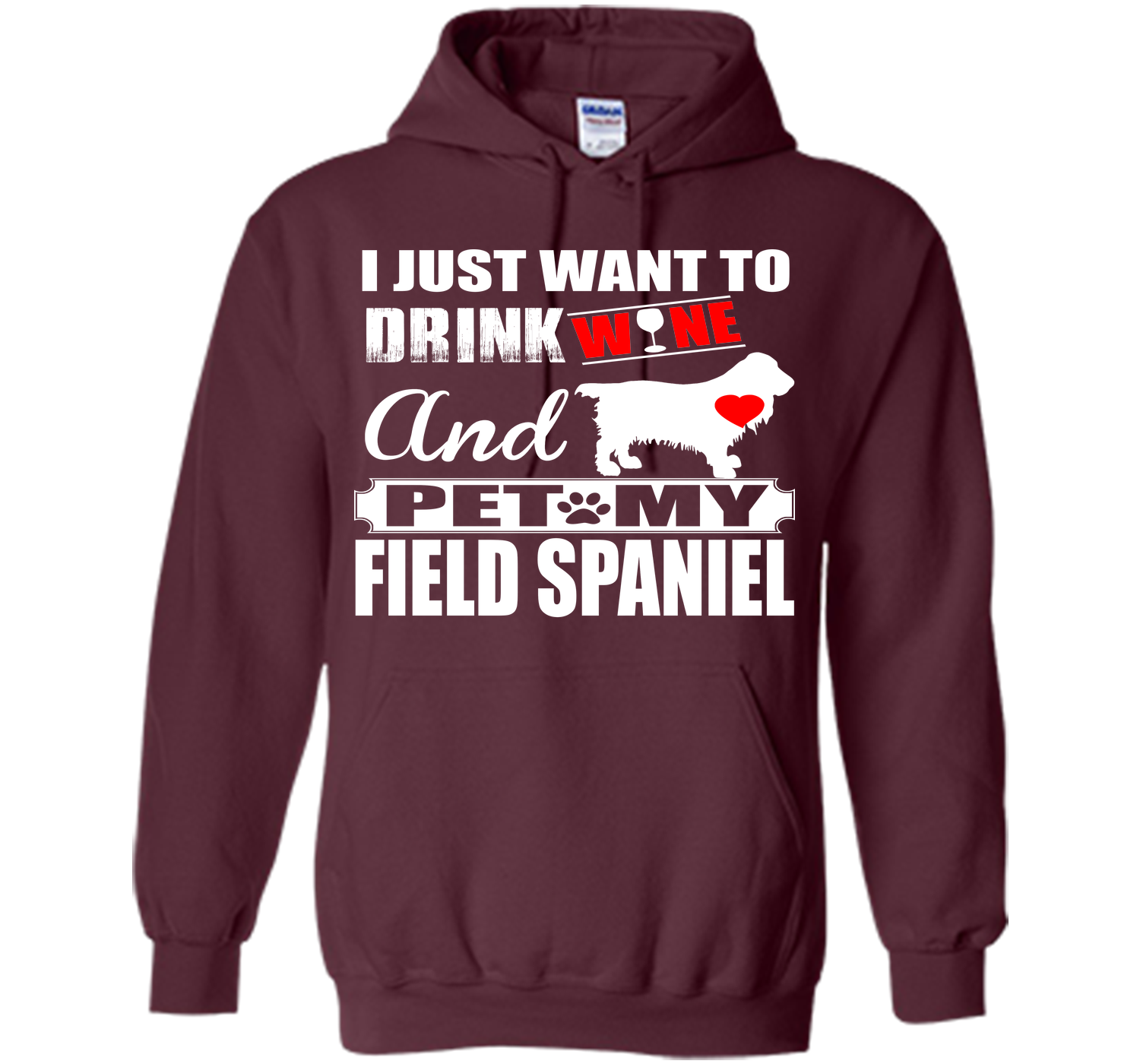 I JUST WANT TO DRINK WINE AND PET MY FIELD SPANIEL T-Shirt