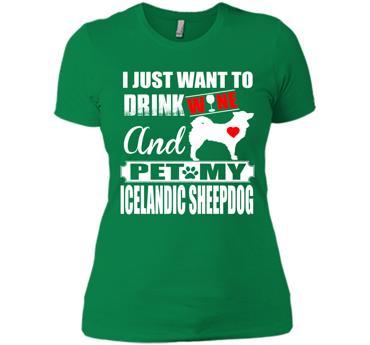 I just want to drink wine and pet my icelandic she T Shirt