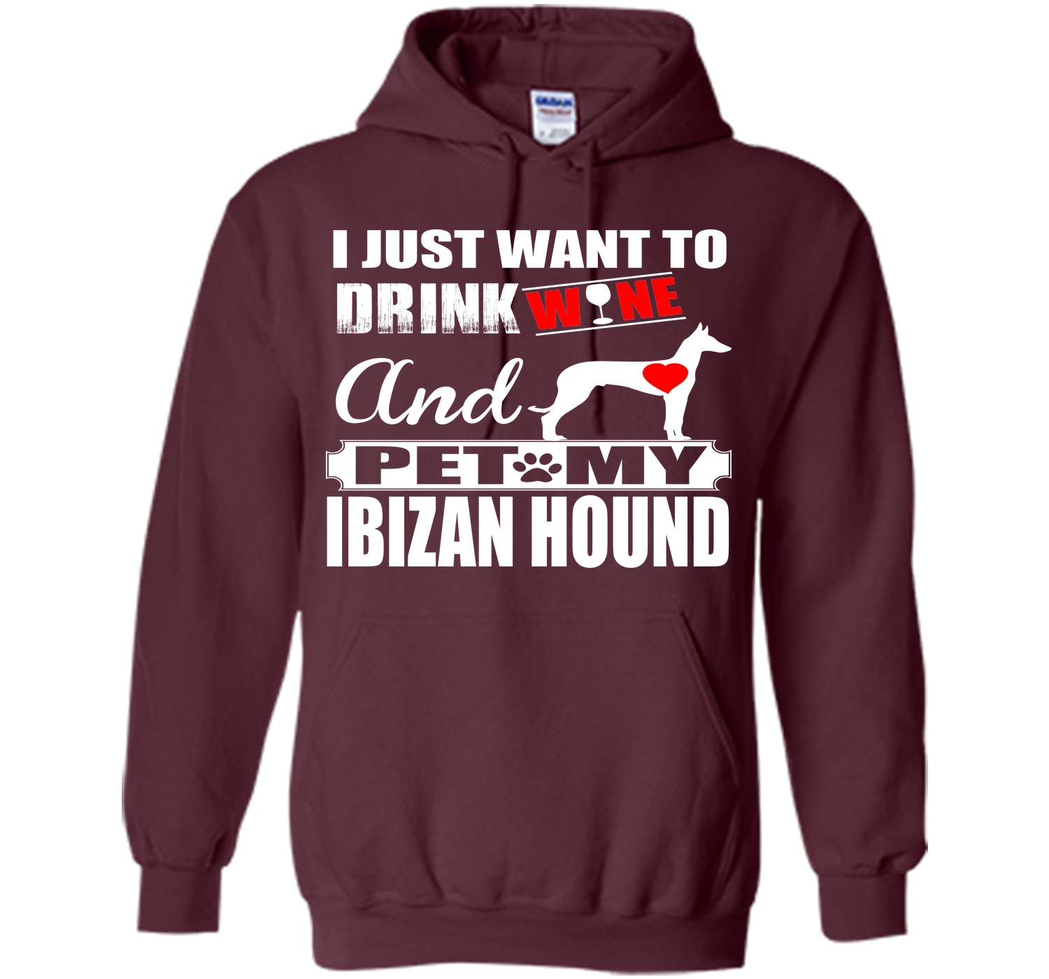 I just want to drink wine and pet my ibizan hound T Shirt
