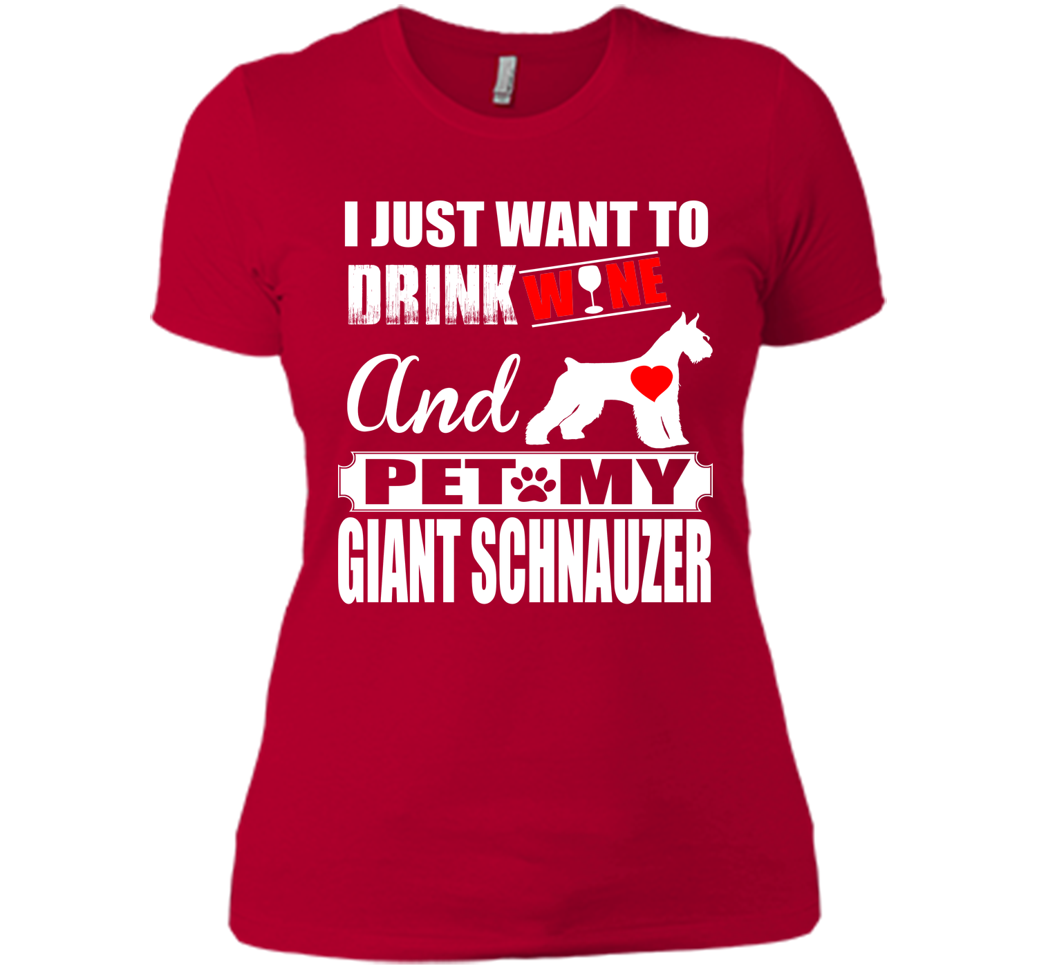 I just want to drink wine and pet my giant schnauz T Shirt