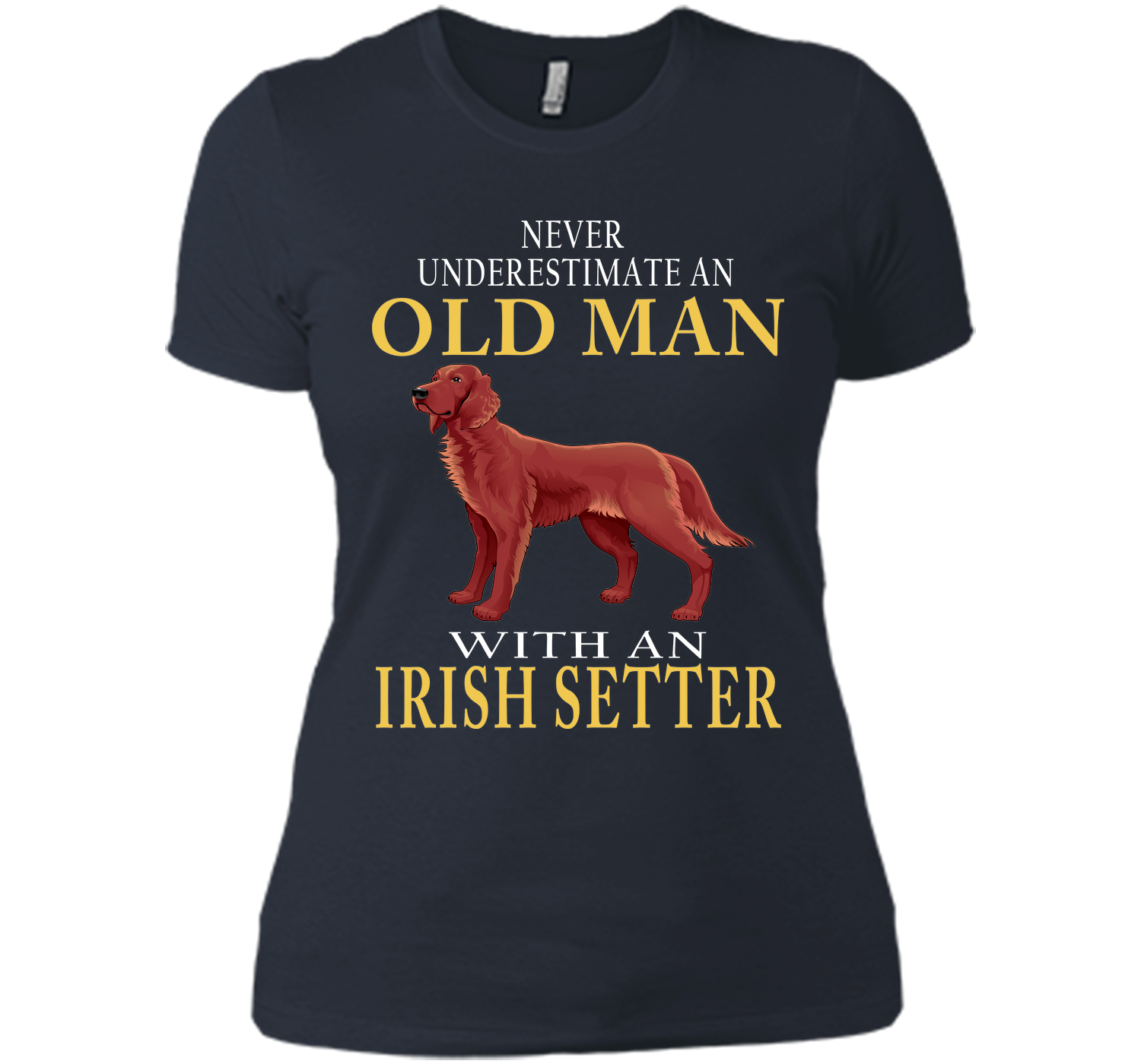 Never underestimate an old man with an irish sette T Shirt