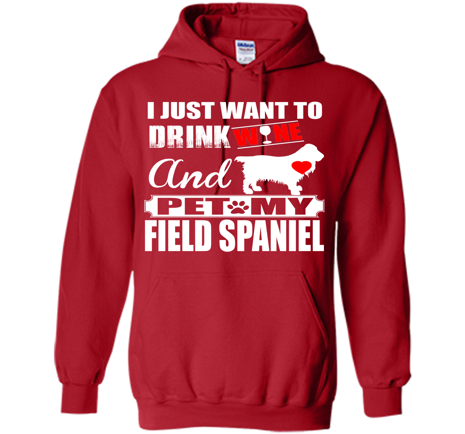 I JUST WANT TO DRINK WINE AND PET MY FIELD SPANIEL T-Shirt