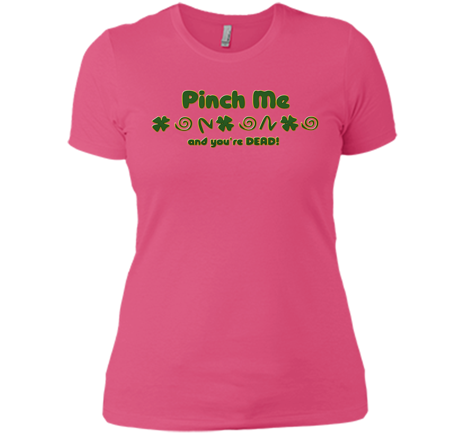 Irish pinch T Shirt
