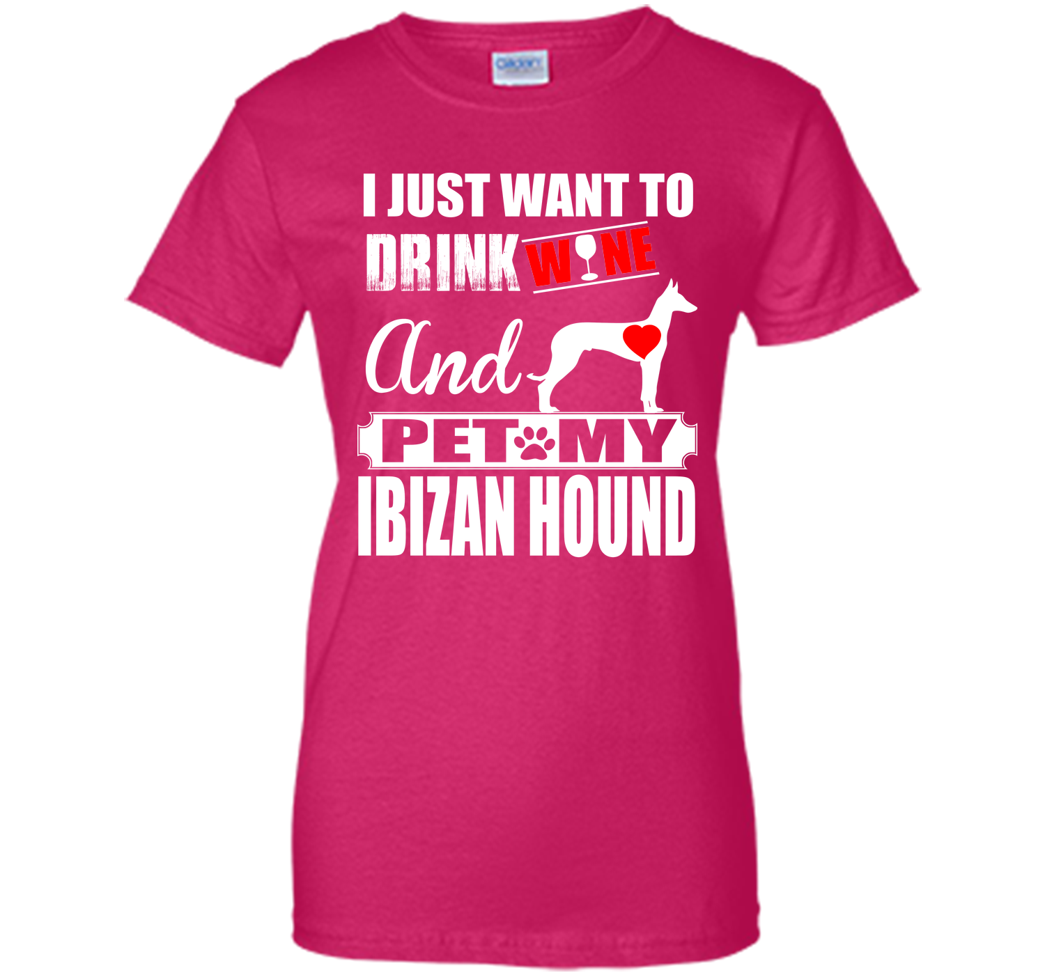 I just want to drink wine and pet my ibizan hound T Shirt