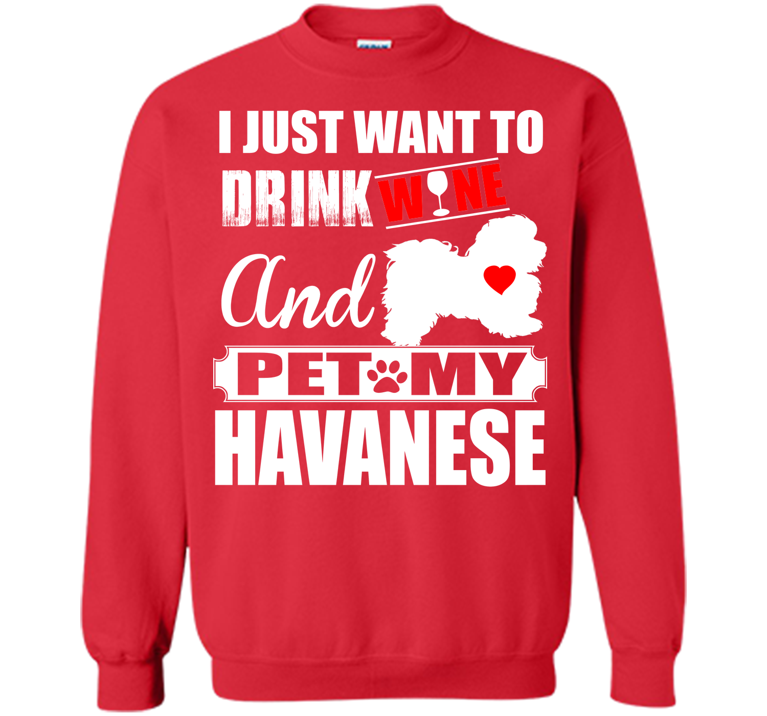 I just want to drink wine and pet my havanese T Shirt